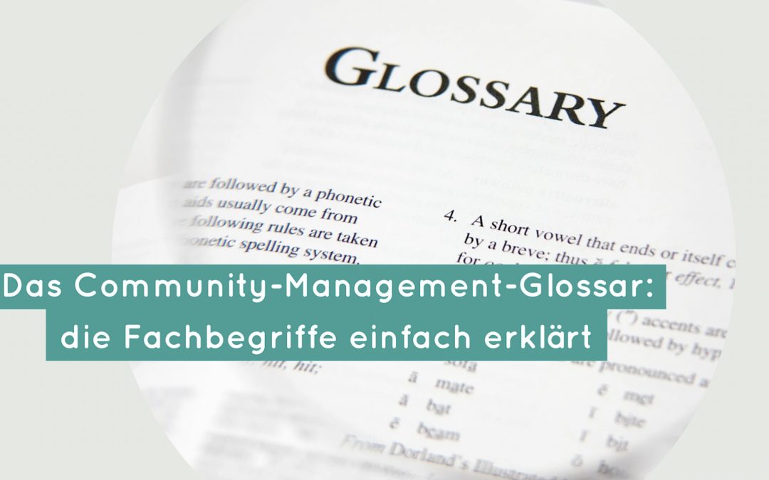 Das Community-Management-Glossar: wichtige Fachbegriffe einfach erklärt