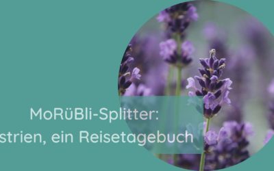 MoRüBli-Splitter: Istrien, ein Reisetagebuch