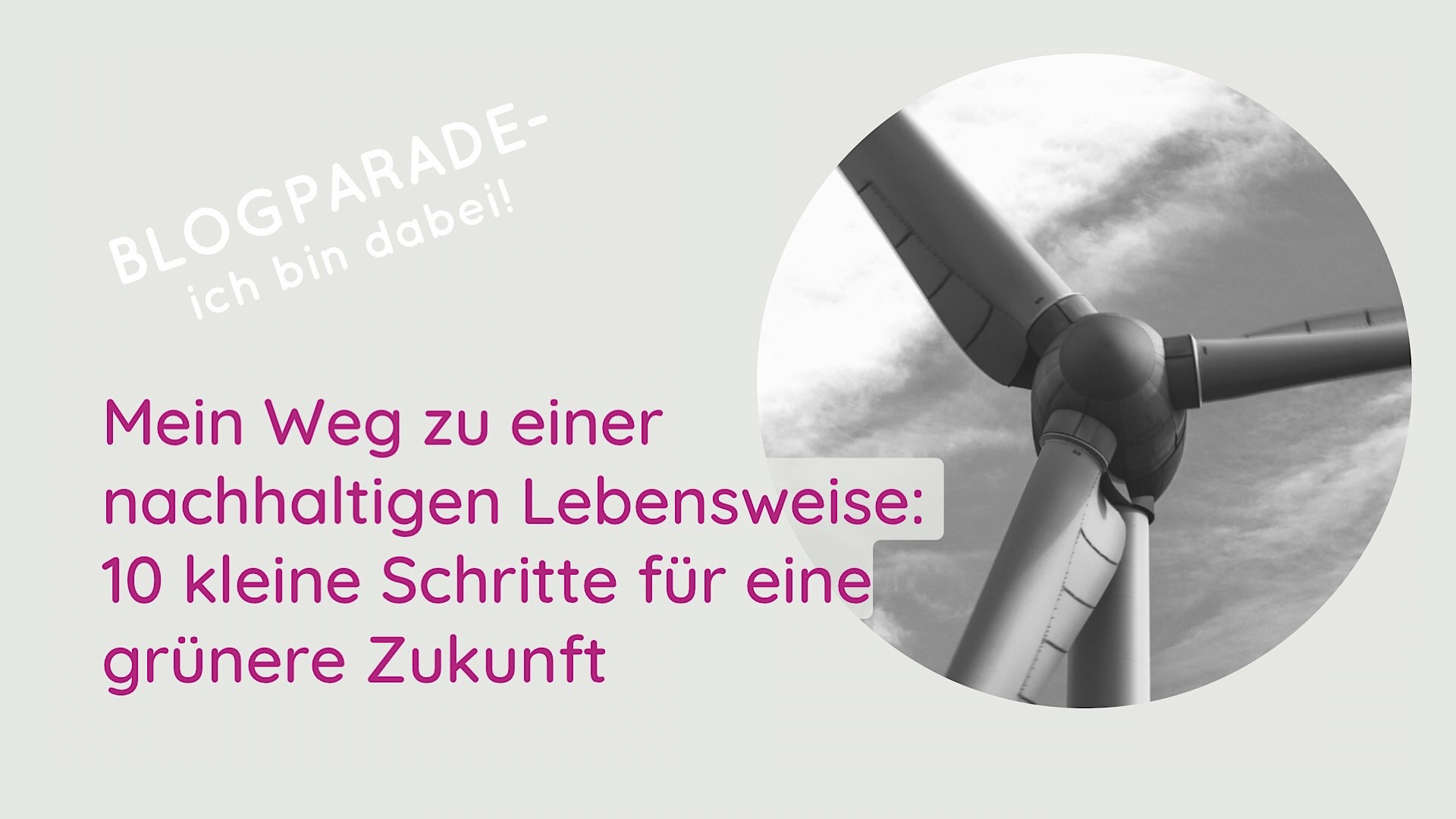 Blogparade Nachhaltigkeit Blogparade Nachhaltigkeit