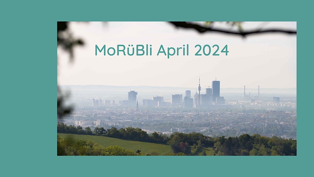 MoRüBli April 2024: viel Bild, wenig Ton